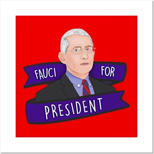 DR Anthony Fauci For President 2020 Posters and Art